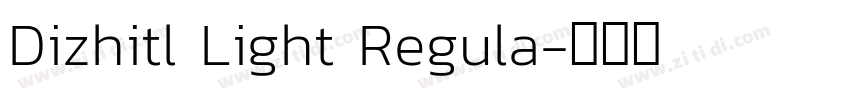 Dizhitl Light Regula字体转换